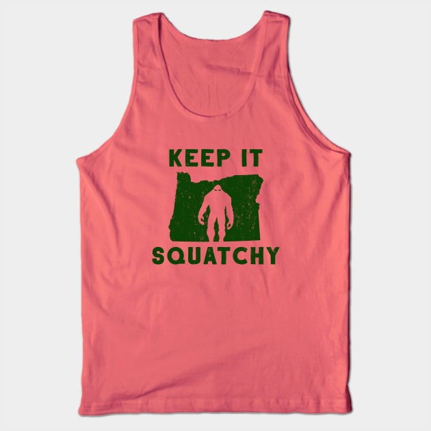 Keep It Squatchy Tank Top by happysquatch